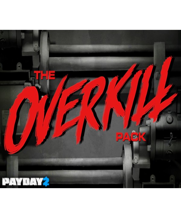 PAYDAY 2: The OVERKILL Pack Gift Steam Key GLOBAL